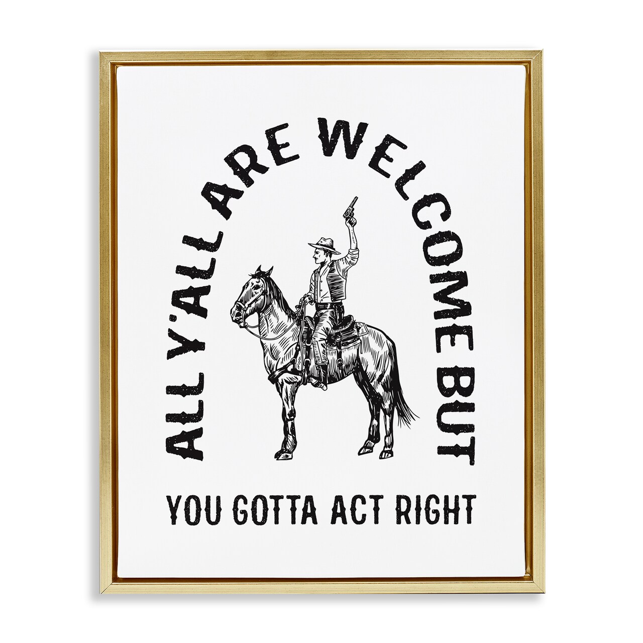 Stupell Industries Western Gotta Act Right Floating Frame By Lettered and Lined